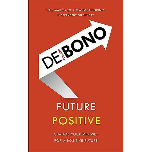 Future Positive, Edward De Bono