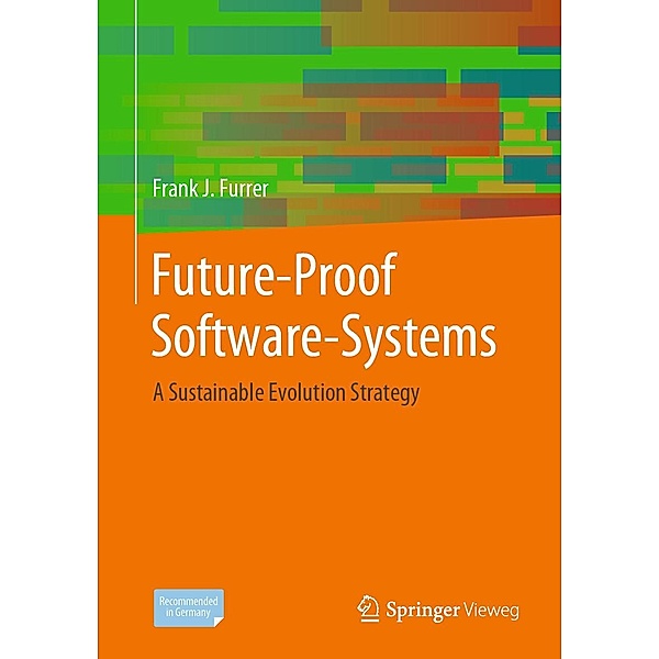 Future-Proof Software-Systems, Frank J. Furrer
