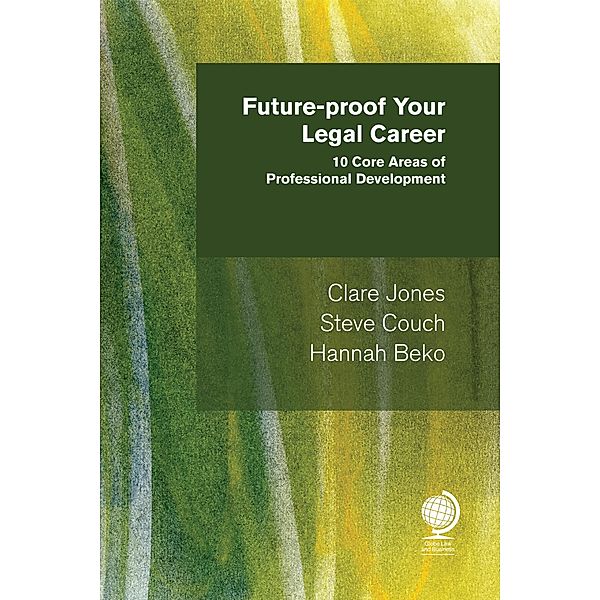Future-proof Your Legal Career, Clare Jones, Steve Couch, Hannah Beko