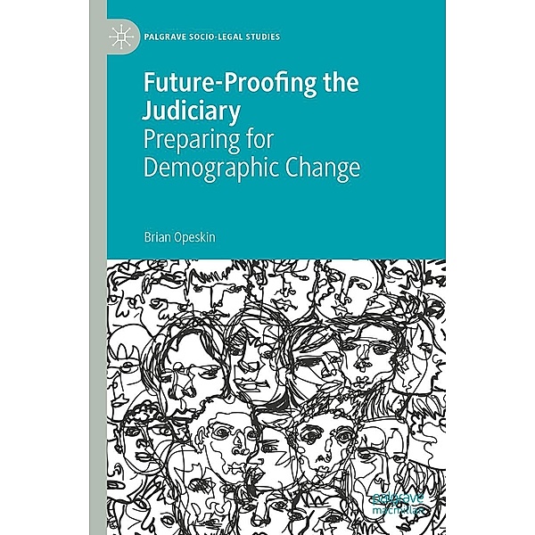 Future-Proofing the Judiciary / Palgrave Socio-Legal Studies, Brian Opeskin