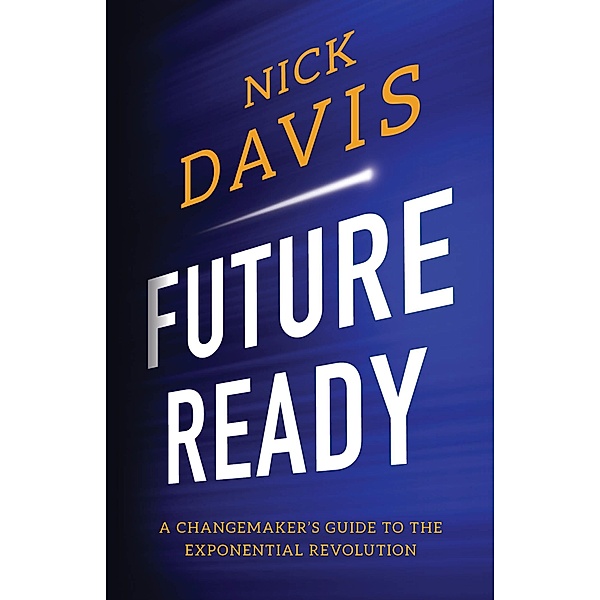 Future Ready / Lioncrest Publishing, Nick Davis