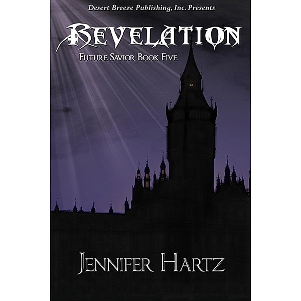 Future Savior: Revelation (Future Savior, #5), Jennifer Hartz