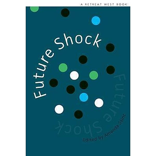 Future Shock / Retreat West Books, Joanna Campbell, Manisha Khemka