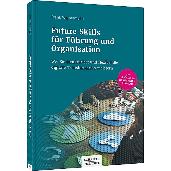 Future Skills für Führung und Organisation, Frank Wippermann