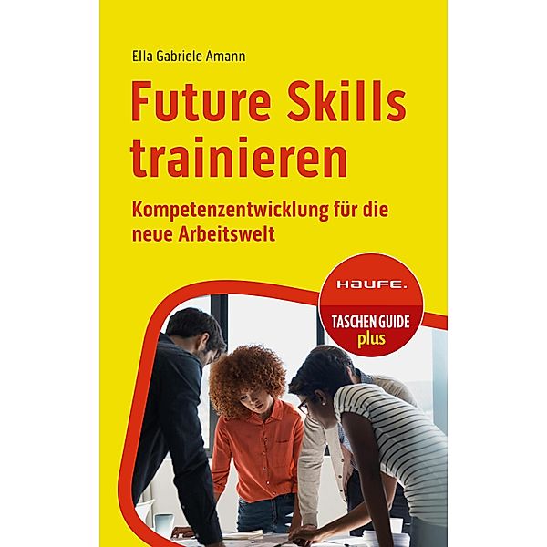 Future Skills trainieren, Ella Gabriele Amann