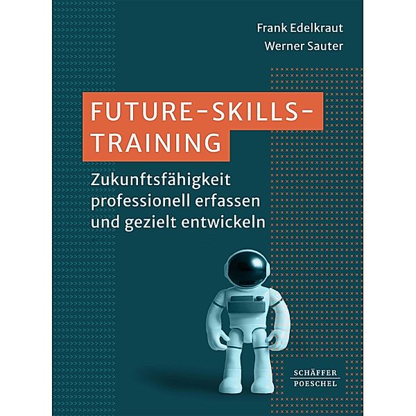 Future-Skills-Training¿, Frank Edelkraut, Werner Sauter