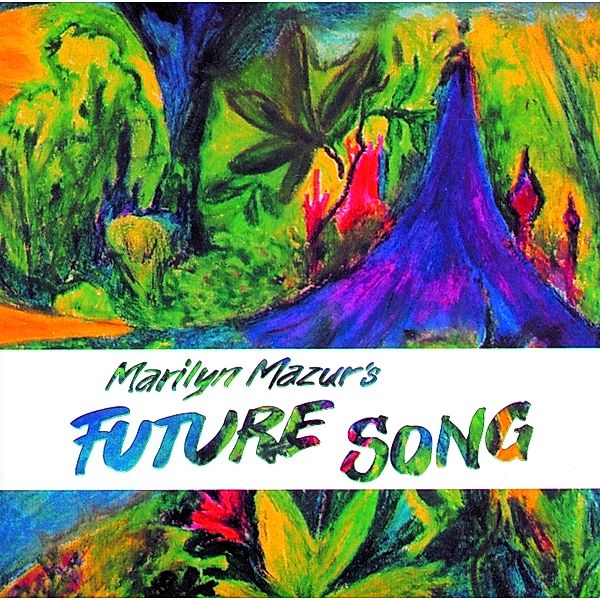 Future Song, Marilyn Mazur