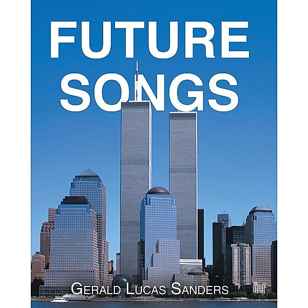 Future Songs, Gerald Lucas Sanders