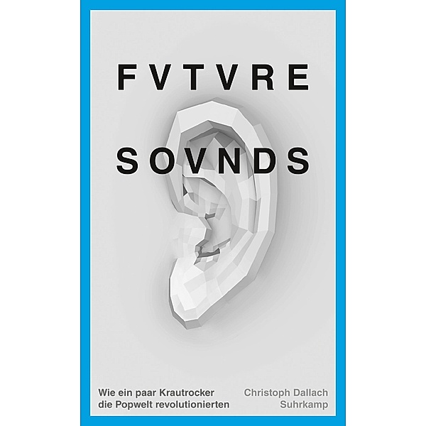 Future Sounds / suhrkamp taschenbücher Allgemeine Reihe Bd.4598, Christoph Dallach