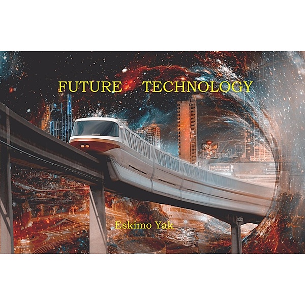 Future Technology, Eskimo Yak