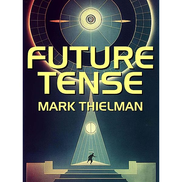 Future Tense, Mark Thielman