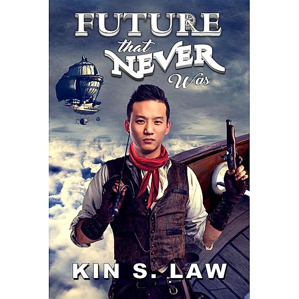 Future That Never Was (Lands Beyond, #1) / Lands Beyond, Kin S. Law