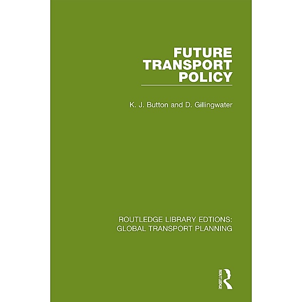 Future Transport Policy, K. J. Button, D. Gillingwater