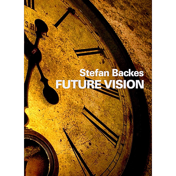 Future Vision, Stefan Backes
