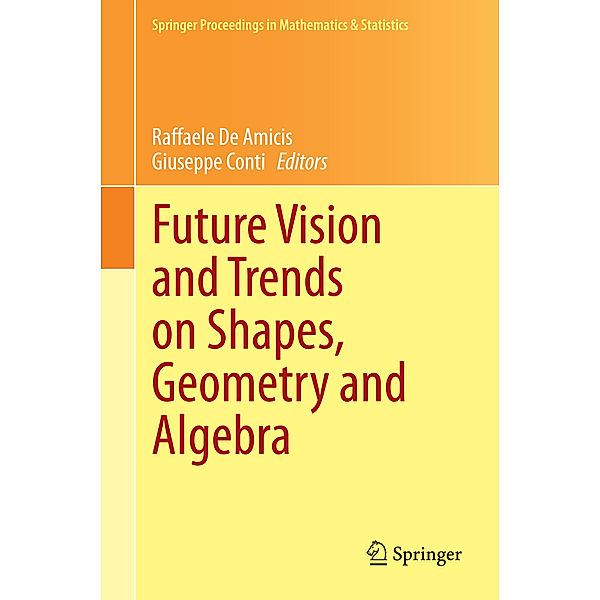 Future Vision and Trends on Shapes, Geometry and Algebra