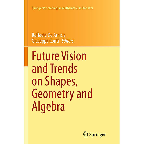 Future Vision and Trends on Shapes, Geometry and Algebra