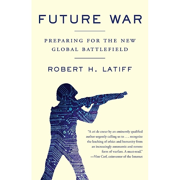 Future War, Robert H. Latiff