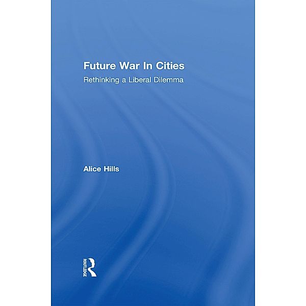 Future War In Cities, Alice Hills