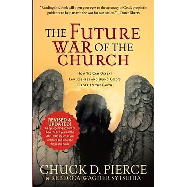 Future War of the Church, Chuck D. Pierce