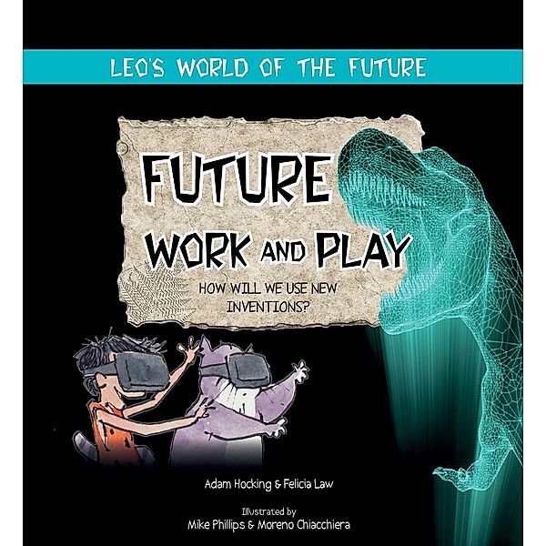 Future Work and Play, Adam Hocking & Felicia Law