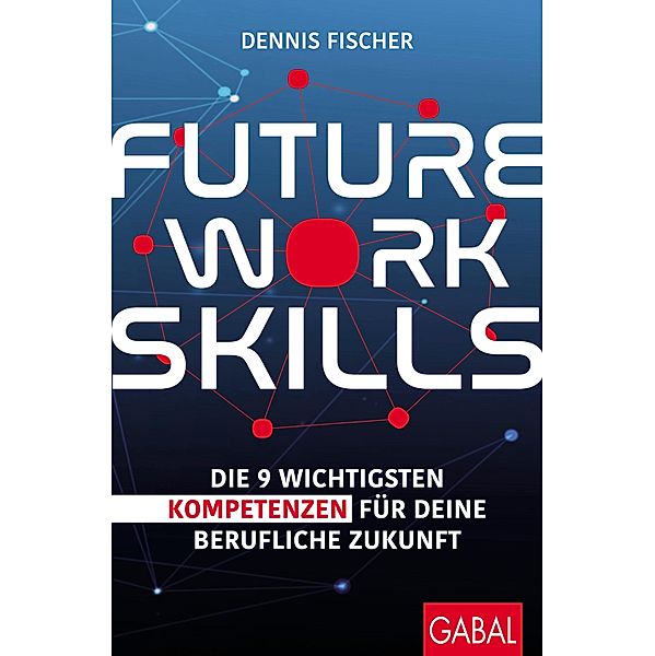 Future Work Skills, Dennis Fischer