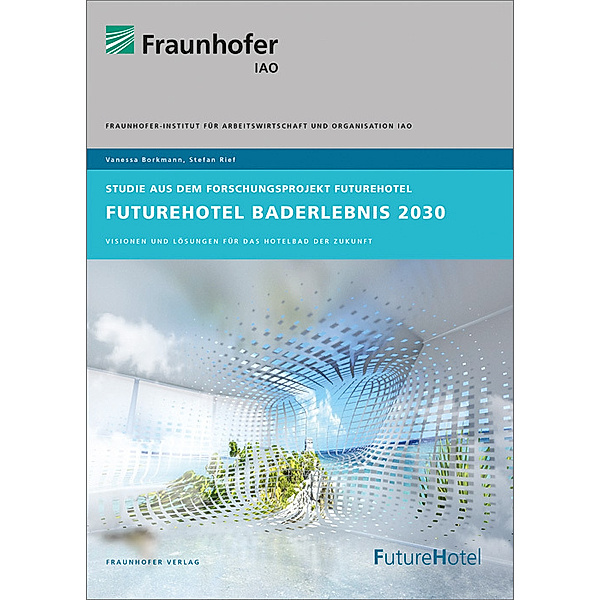FutureHotel Baderlebnis 2030., Vanessa Borkmann, Stefan Rief