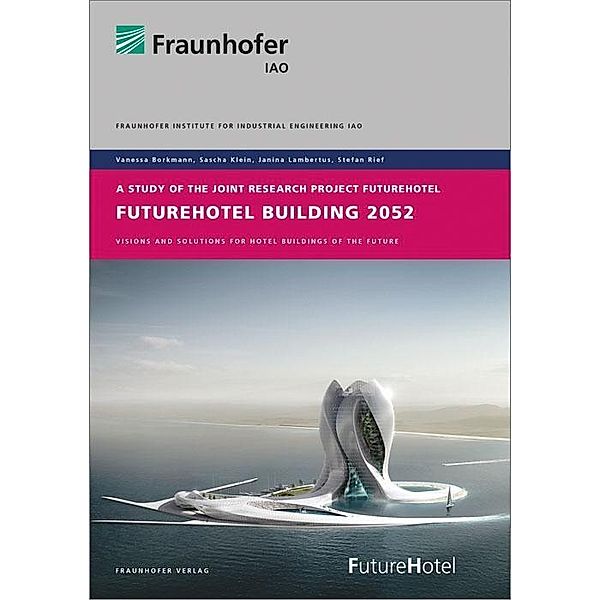 FutureHotel Building 2052., Vanessa Borkmann, Sascha Klein, Janina Lambertus, Stefan Rief