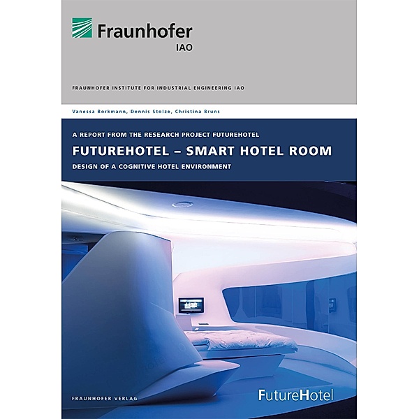 FutureHotel - Smart Hotel Room., Vanessa Borkmann, Dennis Stolze, Christina Bruns