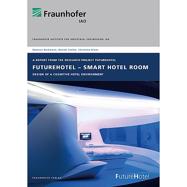 FutureHotel - Smart Hotel Room., Vanessa Borkmann, Dennis Stolze, Christina Bruns