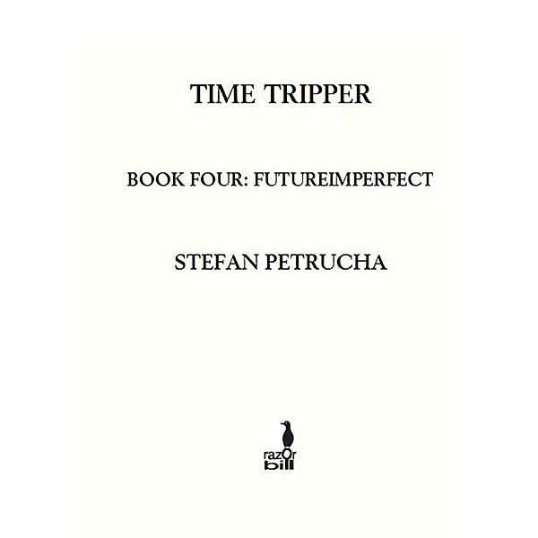 FutureImperfect #4 / Timetripper Bd.4, Stefan Petrucha