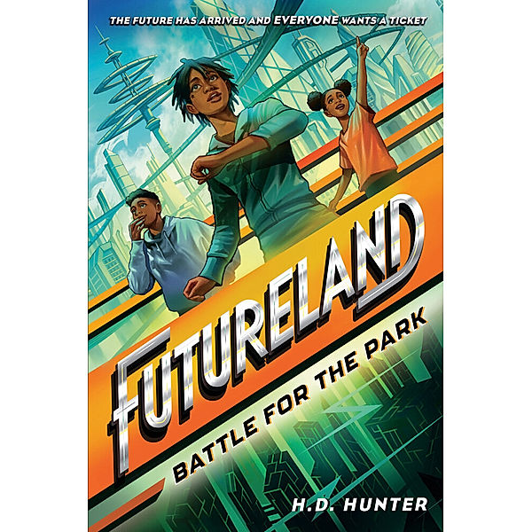 Futureland: Battle for the Park, H.D. Hunter