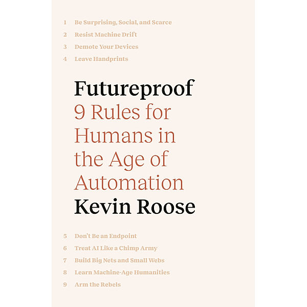 Futureproof, Kevin Roose