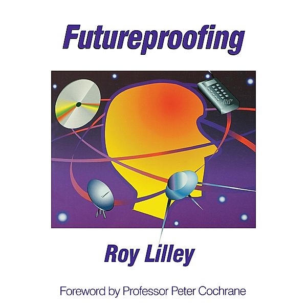 Futureproofing, Roy Lilley, Peter Cochrane