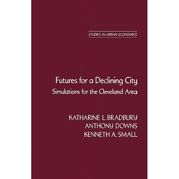 Futures for a Declining City, Katharine L. Bradbury, Anthony Downs, Kenneth A. Small
