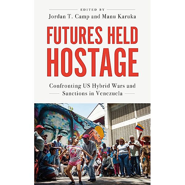 Futures Held Hostage, Jordan T. Camp, Manu Karuka