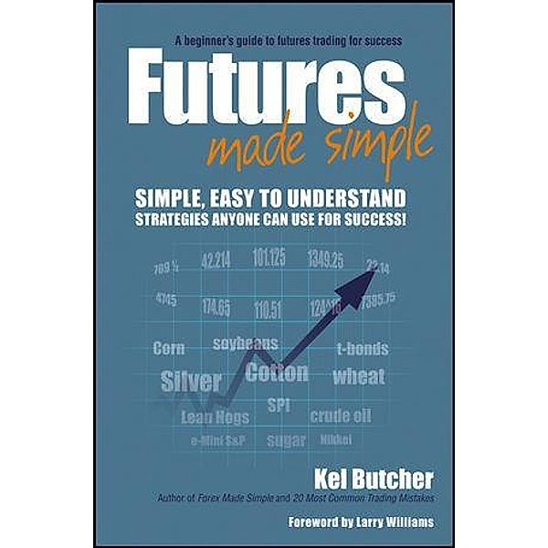 Futures Made Simple, Kel Butcher