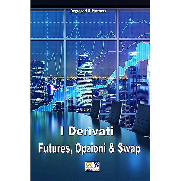 Futures, Opzioni e Swap, Degregori & Partners