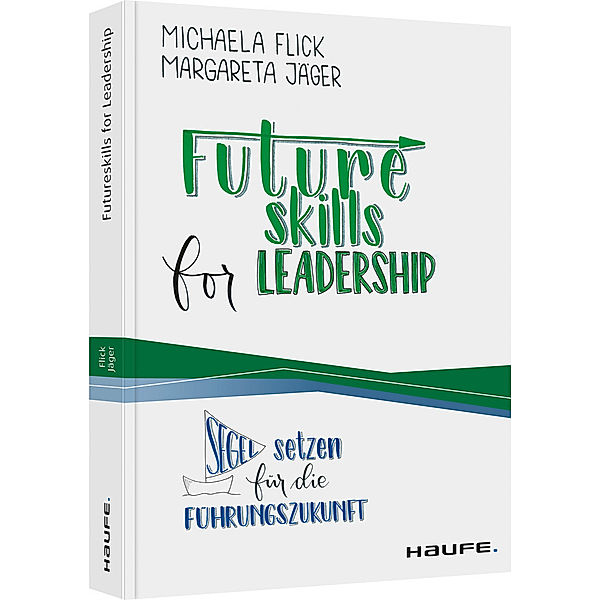 Futureskills for Leadership, Michaela Flick, Margareta Jäger
