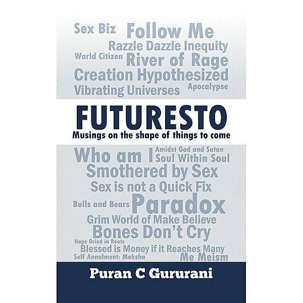 Futuresto, Puran C. Gururani