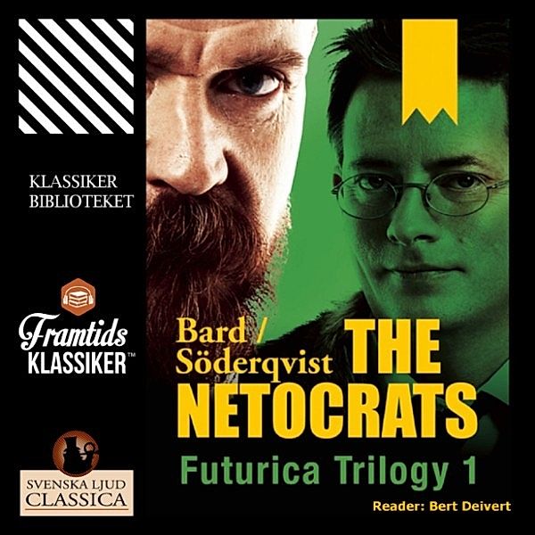 Futurica Trilogy - 1 - The Netocrats - Futurica Trilogy 1 (Unabridged), Alexander Bard, Jan Söderqvist