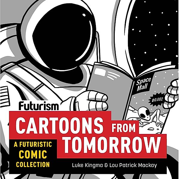 Futurism: Cartoons from Tomorrow, Luke Kingma