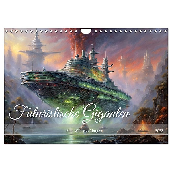 Futuristische Giganten Eine Welt von Morgen (Wandkalender 2025 DIN A4 quer), CALVENDO Monatskalender, Calvendo, Dusanka Djeric