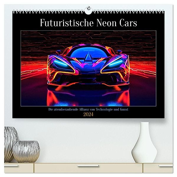 Futuristische Neon Cars (hochwertiger Premium Wandkalender 2024 DIN A2 quer), Kunstdruck in Hochglanz, Steffen Gierok-Latniak