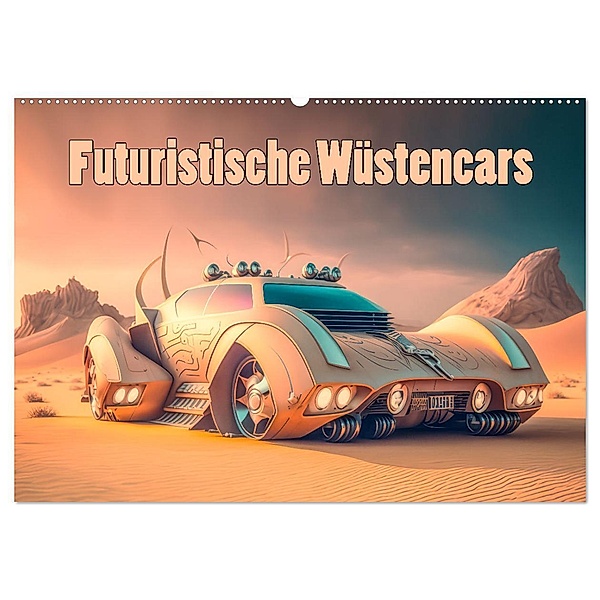 Futuristische Wüstencars (Wandkalender 2024 DIN A2 quer), CALVENDO Monatskalender, Liselotte Brunner-Klaus