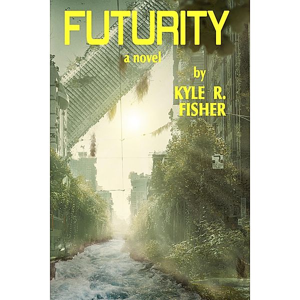 Futurity (Memorabilia Trilogy, #3) / Memorabilia Trilogy, Kyle R. Fisher