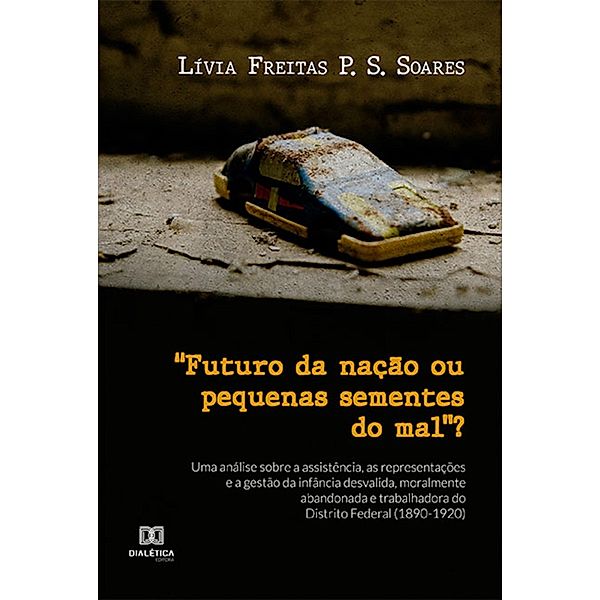 Futuro da nação ou pequenas sementes do mal?, Lívia Freitas P. S. Soares