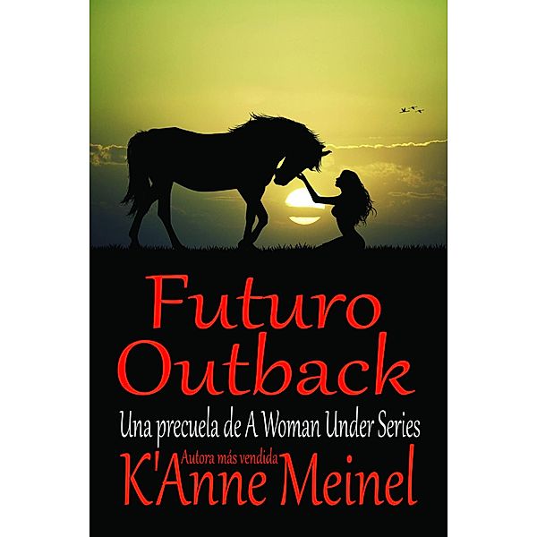 Futuro Outback (7, #7) / 7, K'Anne Meinel