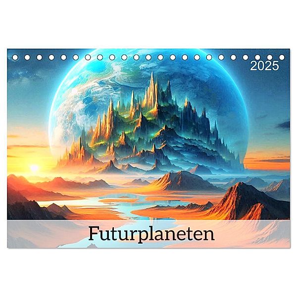 Futurplaneten (Tischkalender 2025 DIN A5 quer), CALVENDO Monatskalender, Calvendo, Marie-Ange PAGNON