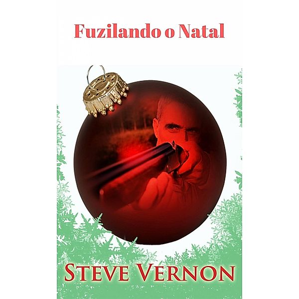 Fuzilando o Natal, Steve Vernon