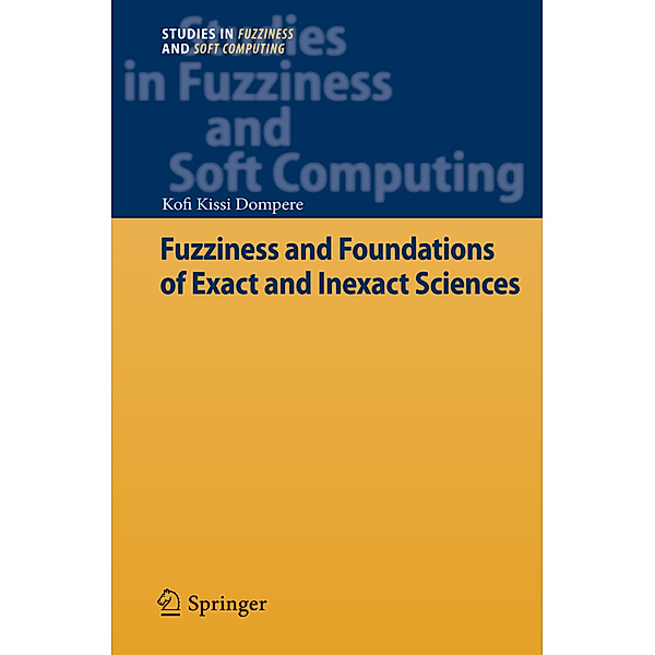 Fuzziness and Foundations of Exact and Inexact Sciences, Kofi Kissi Dompere